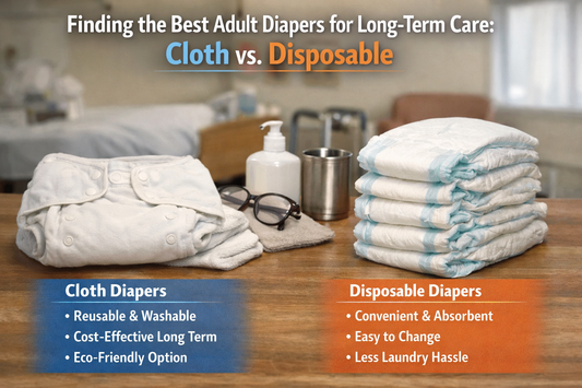 Finding the Best Adult Diapers for Long-Term Care: Cloth vs. Disposable